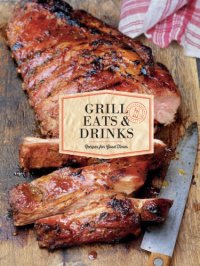 cover of the book Grill eats & drinks