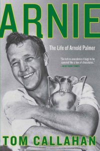 cover of the book Arnie: The Life of Arnold Palmer