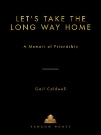 cover of the book Let's take the long way home: a memoir of friendship