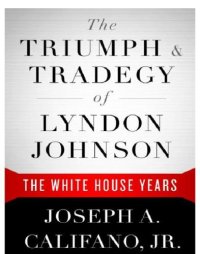 cover of the book The triumph & tragedy of Lyndon Johnson: the White House years