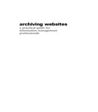 cover of the book Archiving websites: a practical guide for information management professionals