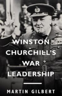 cover of the book Winston Churchill's War Leadership