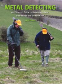 cover of the book Metal Detecting An Essential Guide to Detecting Inland, on Beaches and Under Water