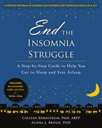 cover of the book End the insomnia struggle: a step-by-step guide to help you get to sleep and stay asleep