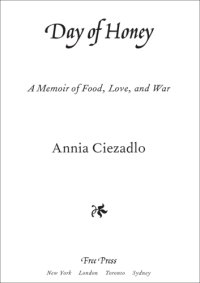 cover of the book Day of honey: a memoir of food, love, and war