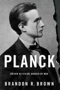 cover of the book Planck driven by vision, broken by war