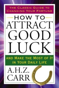 cover of the book How to attract good luck: and make the most of it in your daily life