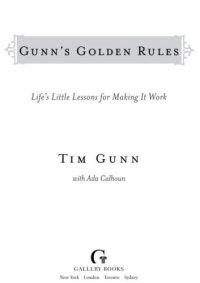 cover of the book Gunn's golden rules: life's little lessons for making it work