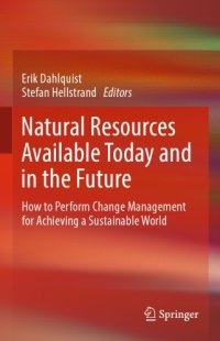 cover of the book Natural resources available today and in the future: how to perform change management for achieving a sustainable world