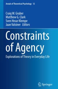 cover of the book Constraints of agency: explorations of theory in everyday life