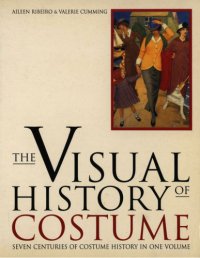 cover of the book Visual History of Costume: Seven Centuries of Costume History in One Volume