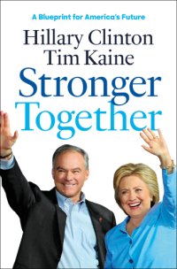 cover of the book Stronger together: a blueprint for America's future