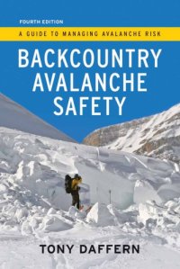 cover of the book Backcountry avalanche safety: a guide to managing avalanche risk