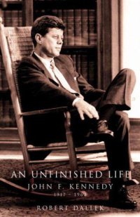 cover of the book An unfinished life: john f. kennedy, 1917-1963