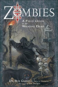 cover of the book Zombies: a field guide to the walking dead