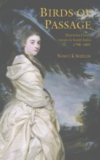 cover of the book Birds of passage: Henrietta Clive's travels in South India 1798-1801