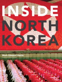 cover of the book Inside North Korea