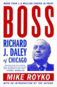 cover of the book Boss: Richard J. Daley of Chicago