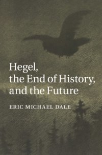 cover of the book Hegel, the end of history, and the future