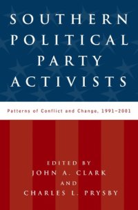 cover of the book Southern political party activists: patterns of conflict and change, 1991-2001