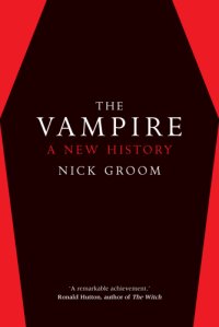 cover of the book The Vampire: a New History