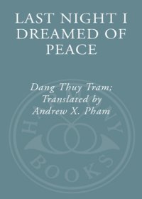 cover of the book Last night I dreamed of peace: the diary of Dang Thuy Tram