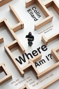 cover of the book Where am i?: why we can find our way to the moon but get lost in the mall