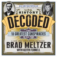 cover of the book History decoded: solving the ten greatest conspiracies of all time