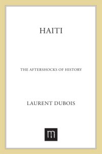 cover of the book Haiti: the aftershocks of history