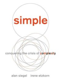 cover of the book Simple: Conquering the Crisis of Complexity