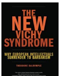 cover of the book The new Vichy syndrome: why European intellectuals surrender to barbarism