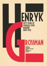 cover of the book Henryk Grossman, Rick Kuhn: Fifty Years of Struggle over Marxism 1883-1932: Translated by Rick Kuhn and Einde OCallaghan. With an Introduction by Rick Kuhn.