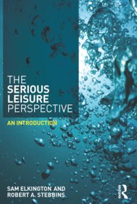 cover of the book The Serious Leisure Perspective: an Introduction