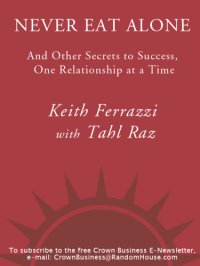 cover of the book Never eat alone: and other secrets to success, one relationship at a time