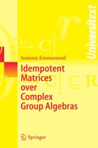 cover of the book Idempotent matrices over complex group algebras