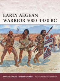 cover of the book Early aegean warrior, 5000-1450 BC