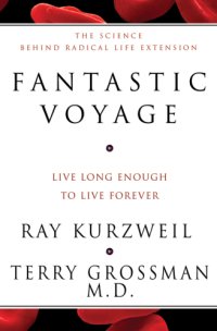 cover of the book Fantastic voyage: live long enough to live forever