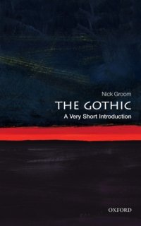 cover of the book The Gothic: A Very Short Introduction