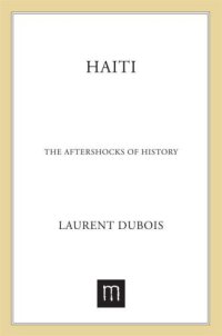 cover of the book Haiti: The Aftershocks of History