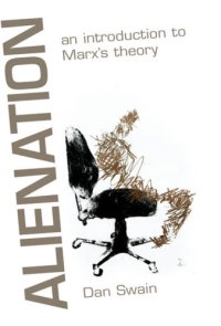 cover of the book Alienation: An Introduction to Marxs Theory