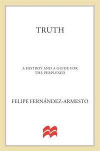 cover of the book Truth: A History and a Guide for the Perplexed