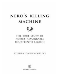 cover of the book Nero's Killing Machine: the True Story of Rome's Remarkable 14th Legion