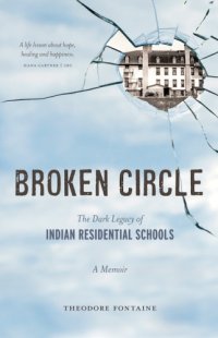 cover of the book Broken circle: the dark legacy of Indian residential schools: a memoir