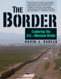 cover of the book The Border: Exploring the U.S.-Mexican Divide