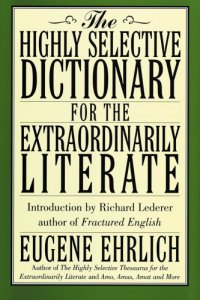 cover of the book The highly selective dictionary of golden adjectives for the extraordinarily literate