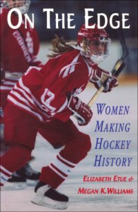 cover of the book On the edge: women making hockey history