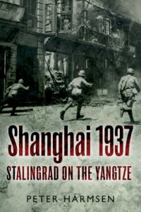 cover of the book Shanghai 1937: Stalingrad on the Yangtze