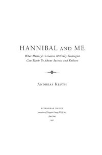 cover of the book Hannibal and Me: What History's Greatest Military Strategist Can Teach Us About Success and Failure