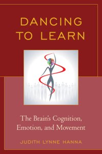 cover of the book Dancing to learn: the brain's cognition, emotion, and movement