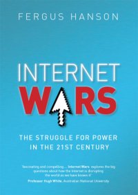 cover of the book Internet wars: the struggle for power in the twenty-first century